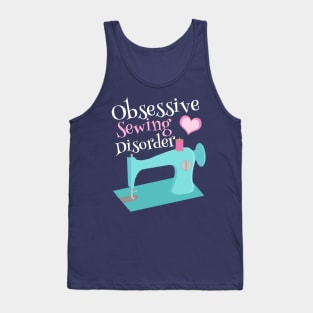 Funny Obsessive Sewing Disorder Tank Top